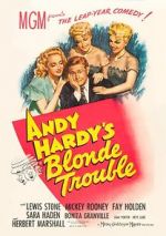 Watch Andy Hardy\'s Blonde Trouble Merdb