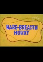 Watch Hare-Breadth Hurry Merdb
