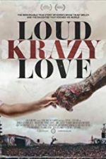 Watch Loud Krazy Love Merdb