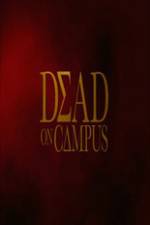 Watch Dead on Campus Merdb
