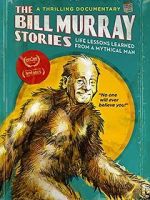 Watch The Bill Murray Stories: Life Lessons Learned from a Mythical Man Merdb