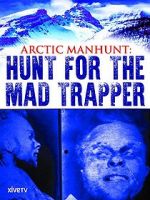 Watch Arctic Manhunt: Hunt for the Mad Trapper Merdb