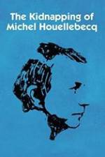 Watch L'enlvement de Michel Houellebecq Merdb