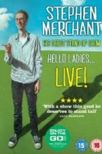Watch Stephen Merchant: Hello Ladies Merdb