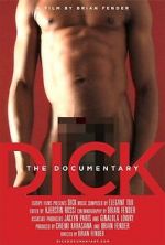 Watch Dick: The Documentary Merdb