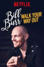 Watch Bill Burr: Walk Your Way Out Merdb