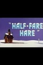 Watch Half-Fare Hare Merdb