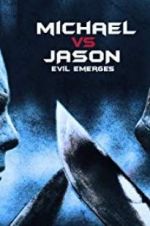 Watch Michael vs Jason: Evil Emerges Merdb