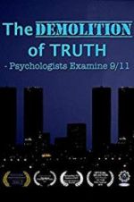 Watch The Demolition of Truth-Psychologists Examine 9/11 Merdb