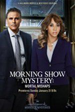 Watch Morning Show Mystery: Mortal Mishaps Merdb