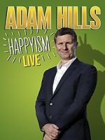 Watch Adam Hills: Happyism Live Merdb