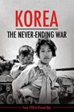 Watch Korea: The Never-Ending War Merdb