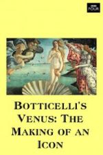 Watch Botticelli\'s Venus: The Making of an Icon Merdb