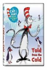 Watch The Cat in the Hat Knows A Lot About That: Told From the Cold Merdb