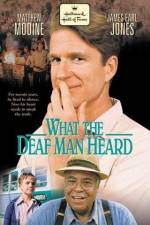 Watch What the Deaf Man Heard Merdb