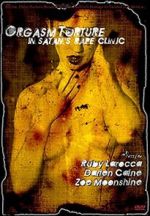Watch Orgasm Torture in Satan\'s Rape Clinic Merdb