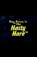 Watch The Hasty Hare Merdb