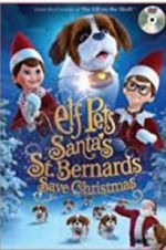 Watch Elf Pets: Santa\'s St. Bernards Save Christmas Merdb
