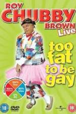 Watch Roy Chubby Brown Too Fat To Be Gay Merdb