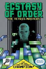 Watch Ecstasy of Order The Tetris Masters Merdb