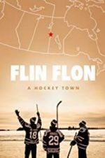 Watch Flin Flon: A Hockey Town Merdb
