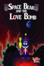 Watch Space Bear and the Love Bomb Merdb