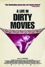Watch A Life in Dirty Movies Merdb