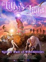 Watch Lilly\'s Light: The Movie Merdb