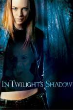 Watch In Twilight's Shadow Merdb