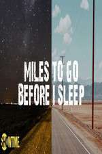 Watch Miles to Go Before I Sleep Merdb