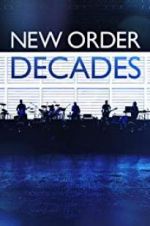 Watch New Order: Decades Merdb