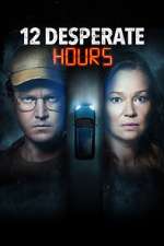 Watch 12 Desperate Hours Merdb
