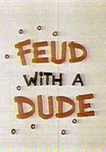 Watch Feud with a Dude (Short 1968) Merdb