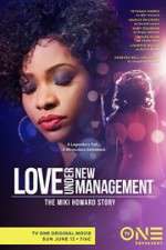 Watch Love Under New Management: The Miki Howard Story Merdb