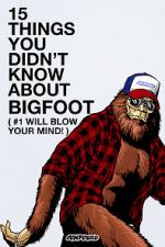 Watch 15 Things You Didn\'t Know About Bigfoot (#1 Will Blow Your Mind) Merdb
