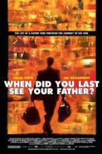Watch And When Did You Last See Your Father? Merdb