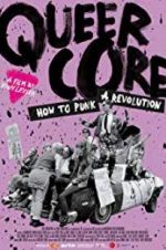 Watch Queercore: How To Punk A Revolution Merdb