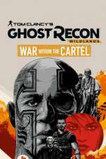 Watch Tom Clancys Ghost Recon Wildlands War Within the Cartel Merdb
