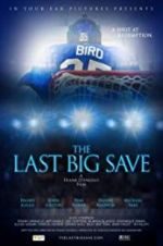 Watch The Last Big Save Merdb