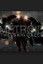 Watch Metroid: The Sky Calls Merdb