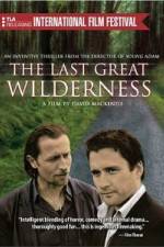 Watch The Last Great Wilderness Merdb