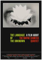 Watch The Language of the Unknown: A Film About the Wayne Shorter Quartet Merdb