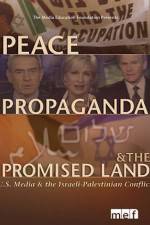 Watch Peace Propaganda & the Promised Land Merdb