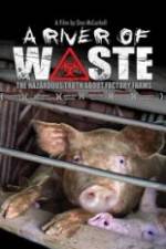 Watch A River of Waste: The Hazardous Truth About Factory Farms Merdb