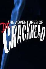 Watch The Adventures of Dr. Crackhead Merdb