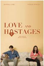 Watch Love and Hostages Merdb