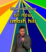 Watch Michael Gelbart: All New Smash Hits (TV Special 2021) Merdb