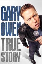 Watch Gary Owen True Story Merdb