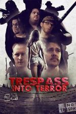 Watch Trespass Into Terror Merdb