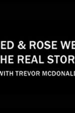 Watch Fred & Rose West the Real Story with Trevor McDonald Merdb